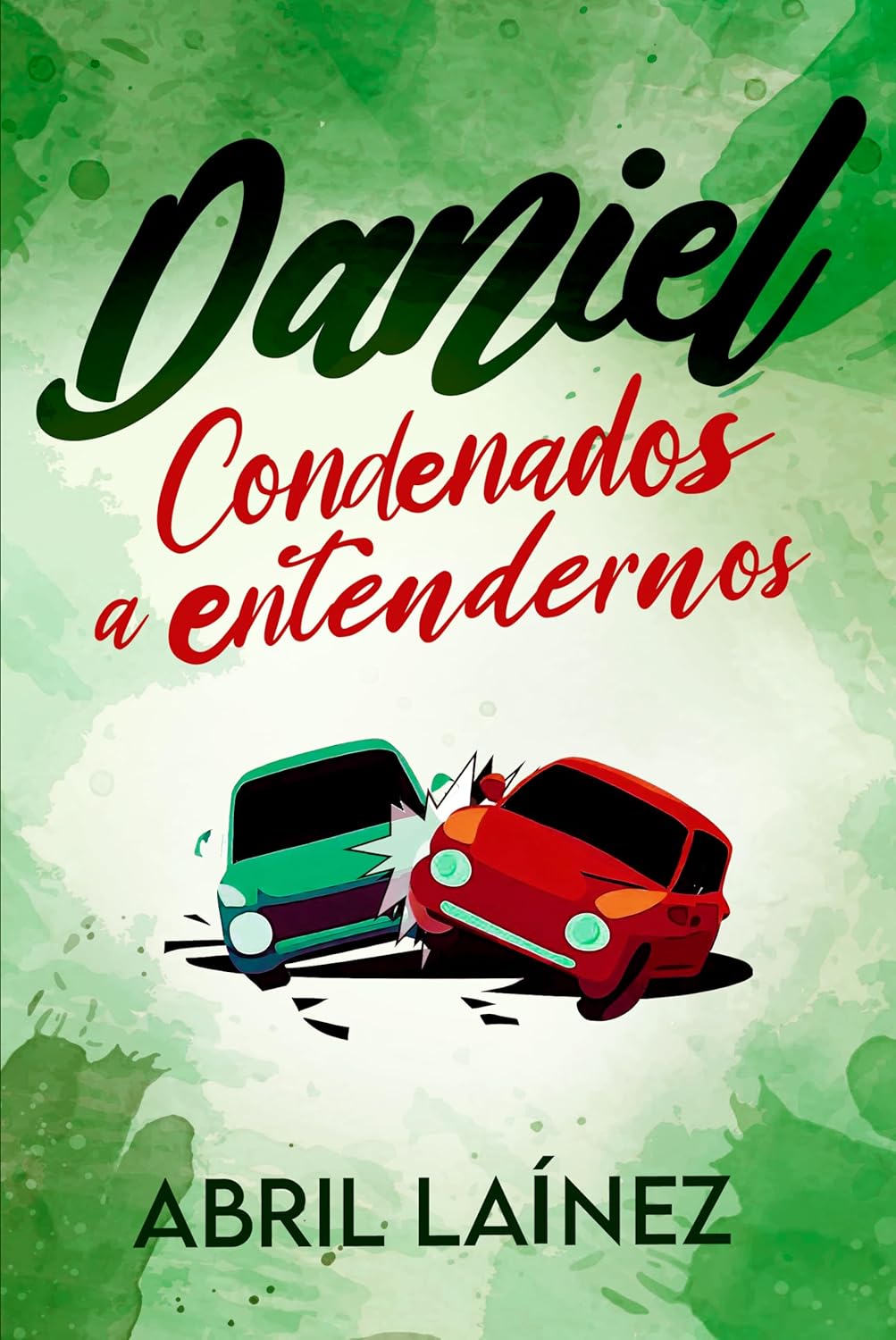 Daniel. Condenados a entendernos